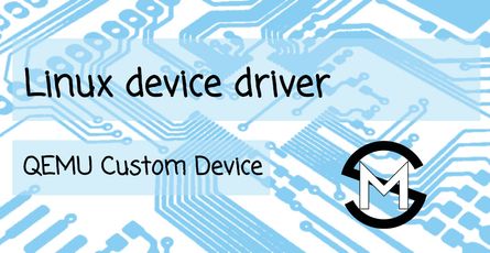 Linux Device Driver for QEMU custom memory-mapped device